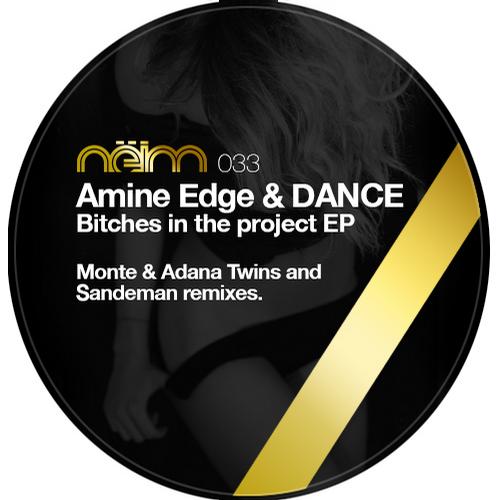 image cover: Amine, Edge Dance - Bitches In The Project EP [NEIM033]