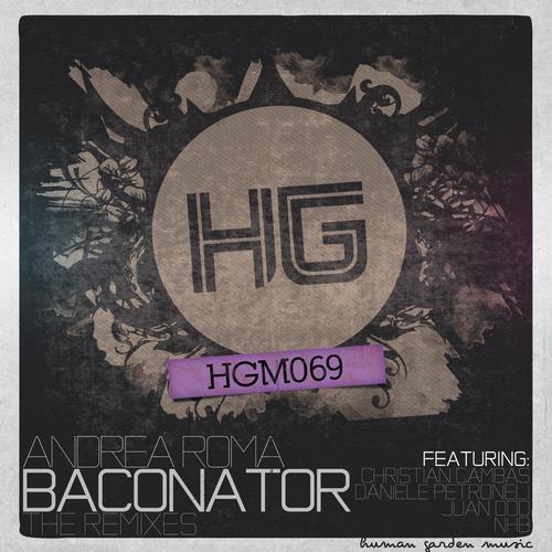 image cover: Andrea Roma - Baconator (Remixes) [HGH069]