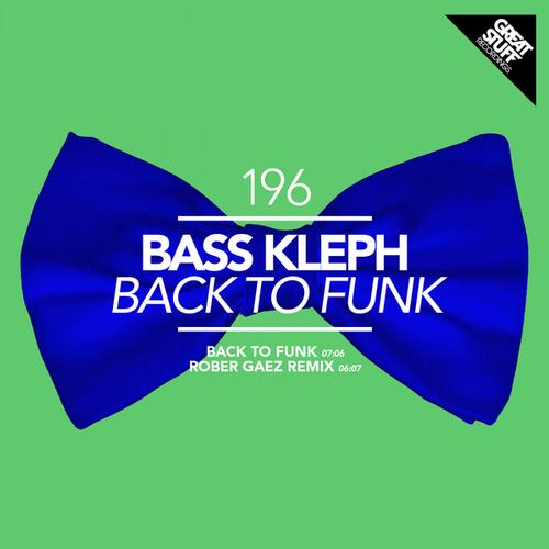 image cover: Bass Kleph - Back To Funk [GSR196]
