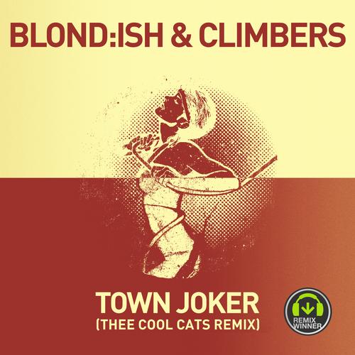 image cover: Blond:ish, Climbers - Town Joker (Thee Cool Cats Remix) [GPM221BP]