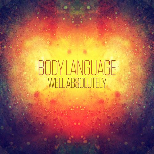 image cover: Body Language - Well Absolutely [LH014]