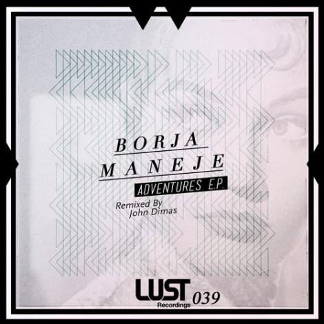 000-Borja Maneje-Adventures EP- [LUST039]