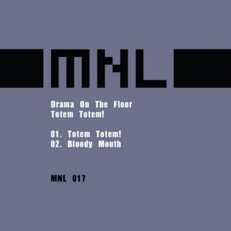 000-Drama On The Floor-Totem Totem! EP- [MNL017]