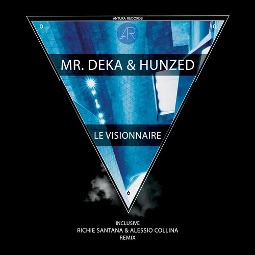 image cover: Hunzed, Mr. Deka - Le Visionnaire [ANTR006]