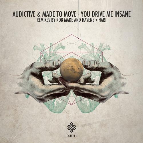 image cover: Made To Move, Audictive - You Drive Me Insane [CCR011]
