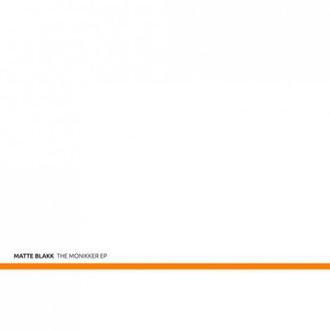 000-Matte Blakk-The Monikker EP- [MINUSMIN11]