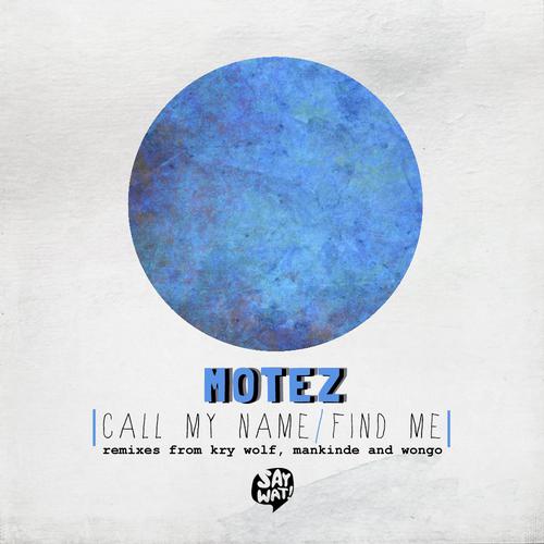 image cover: Motez - Call My Name [SAYWAT15]