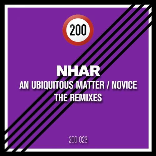 image cover: Nhar - An Ubiquitous Matter - Novice - The Remixes [200023]