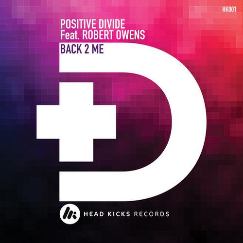 image cover: Robert Owens, Positive Divide - Back 2 Me (Incl. Brooks Remix) [HK001]