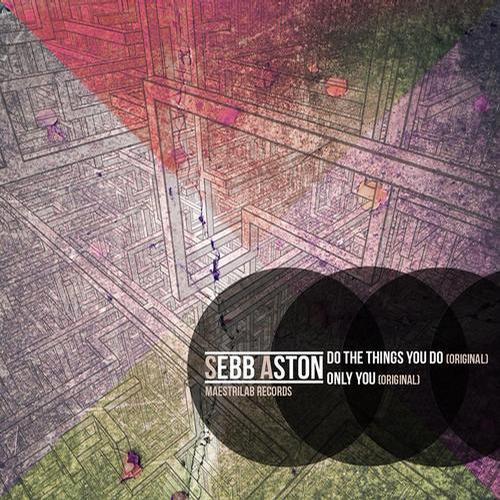 image cover: Sebb Aston - Do The Things You Do [RU20850]