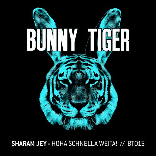 image cover: Sharam Jey - Hoha Schnella Weita! [BT015]