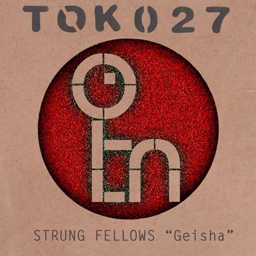 image cover: Strung Fellows - Geisha [TOK027]