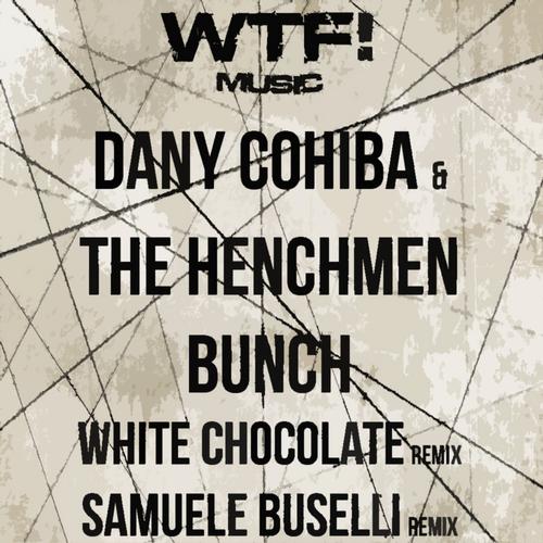 image cover: The Henchmen, Dany Cohiba - Bunch [WTF087]