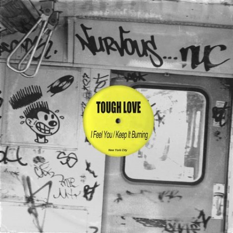 000-Tough Love-I Feel You - Keep It Burning- [NUR22912]