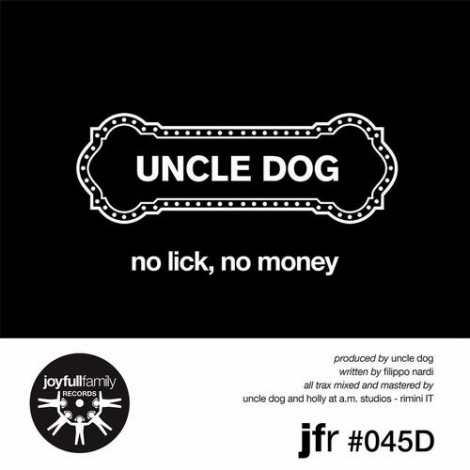 000-Uncle Dog-No Lick No Money- [JFR045D]