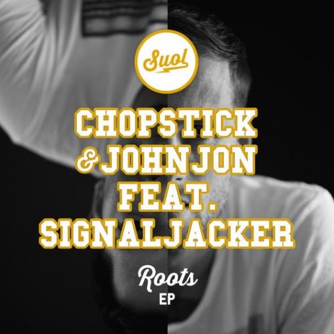 Chopstick, Johnjon, Signaljacker - Roots EP