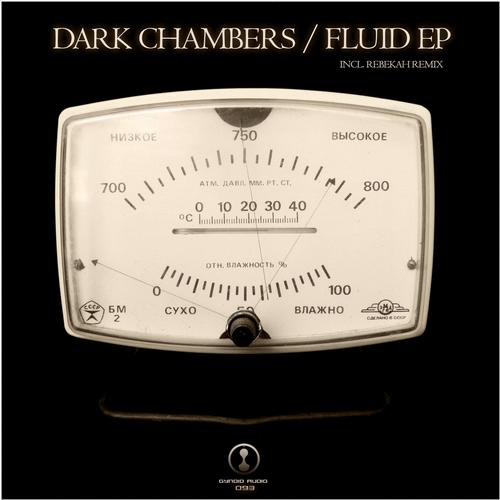 image cover: Dark Chambers - Fluid EP (Rebekah Remix) [GYNOIDD093]