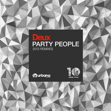David Penn & Toni Bass & Deux - Deux - Party People '2013 Remixes'