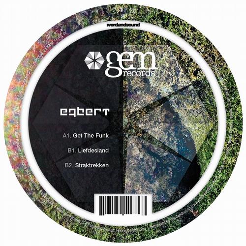 image cover: Egbert - Get The Funk [GEM027]