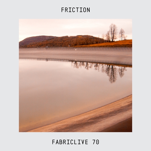 FABRICLIVE 70 Friction