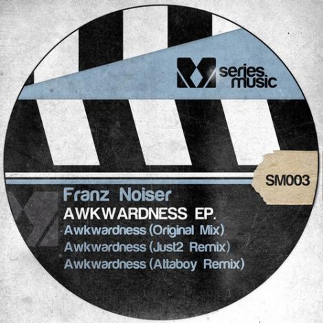 Franz Noiser - Awkwardness EP