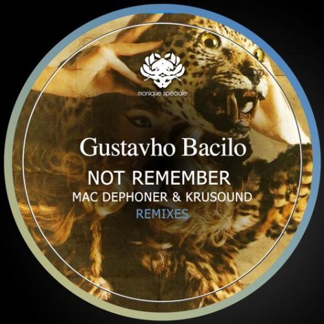 Gustavho Bacilo – Dont Remember [MS124]