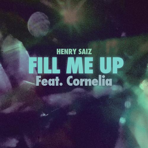 image cover: Henry Saiz, Cornelia - Henry Saiz "Fill Me Up Feat. Cornelia" + Remixes [NS041]