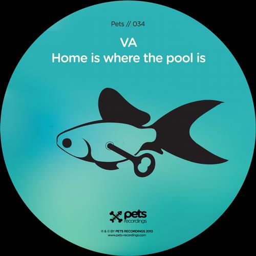 image cover: VA - Home Is Where The Pool Is [PETS034]