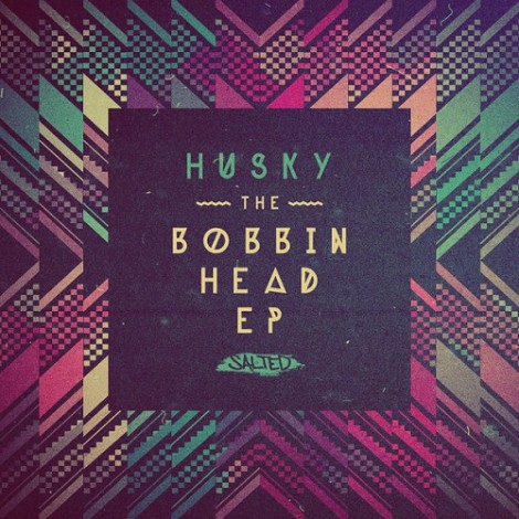 Husky – The Bobbin Head EP [SLT066]