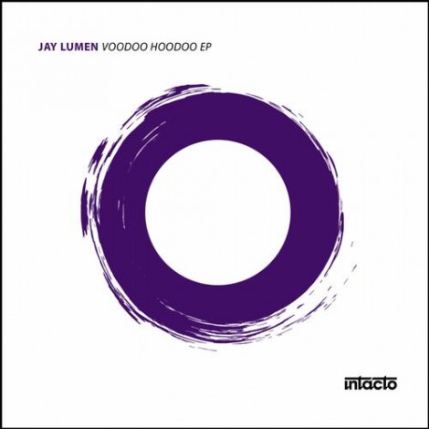 Jay Lumen – Voodoo Hoodoo EP [INTACDIG021]