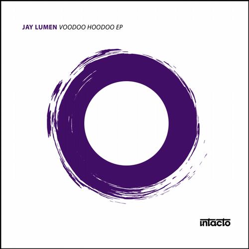 image cover: Jay Lumen - Voodoo Hoodoo EP [INTACDIG021]