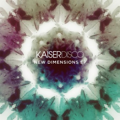 Kaiserdisco - New Dimensions EP