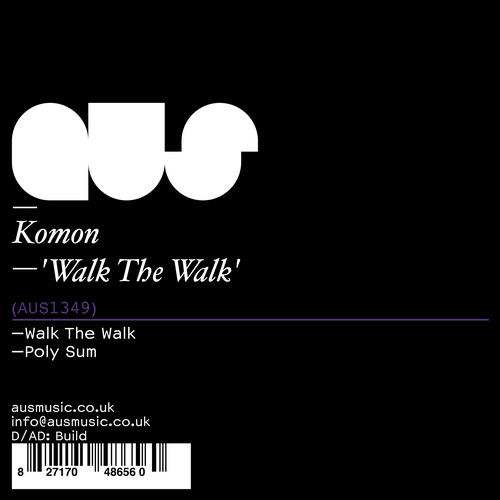 image cover: Komon - Walk The Walk EP [AUS1349]