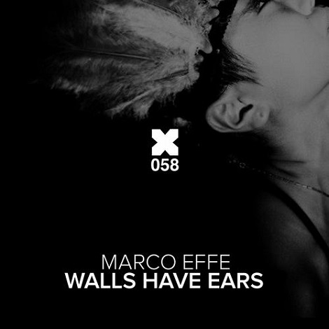 image cover: Marco Effe - Walls Have Ears [TNX058]