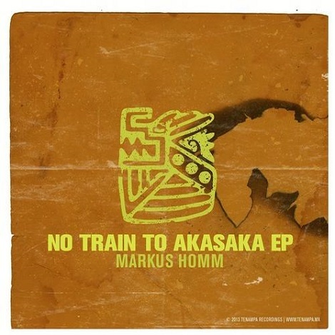 image cover: Markus Homm - No Train To Akasaka EP [TENA021]