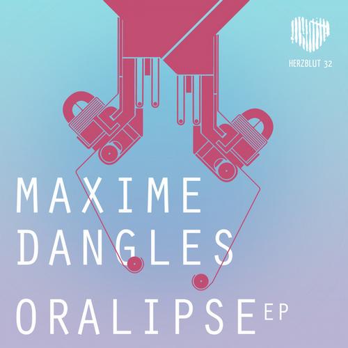 image cover: Maxime Dangles - Oralipse Ep [807297541816]