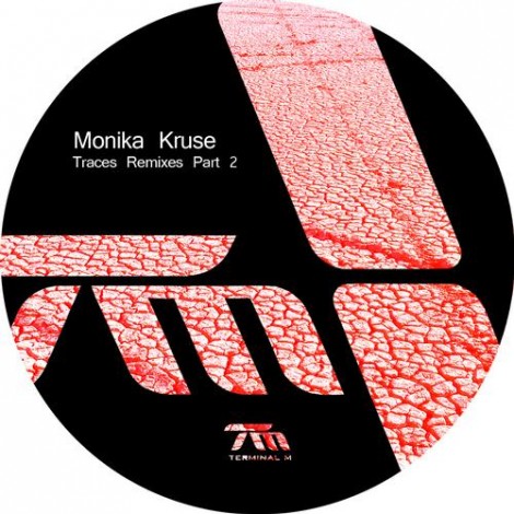Monika Kruse - Traces Remixes Part 2