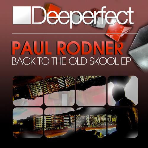 image cover: Paul Rodner - Back To The Old Skool EP [DPE625]