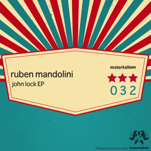 image cover: Ruben Mandolini - John Lock [MATERIALISM032]