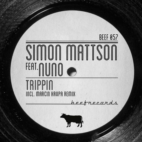 image cover: Simon Mattson - Trippin (Feat. Nuno) [BEEF057]