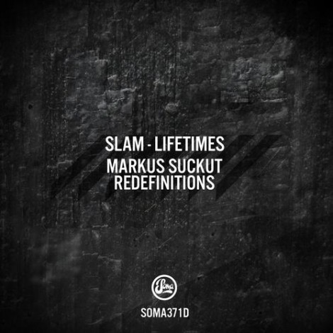 Slam - Lifetimes (Markus Suckut Redefinitions)