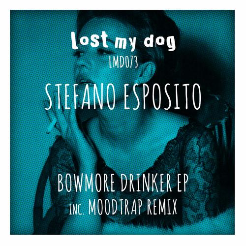 image cover: Stefano Esposito - Bowmore Drinker EP [LMD073]