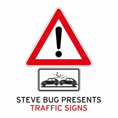 Traffic Signs - Steve Bug Presents Traffic Signs