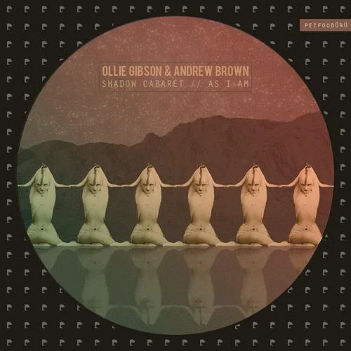 Ollie Gibson & Andrew Brown - Shadow Cabaret / As I Am