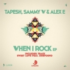 image cover: Tapesh, Sammy W, Alex E - When I Rock [LLR038]