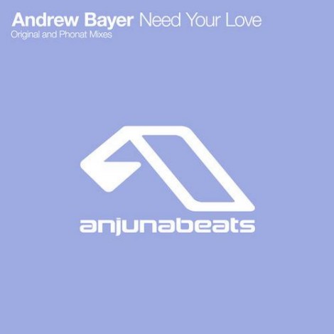 000-Andrew Bayer-Need Your Love- [ANJ290D]
