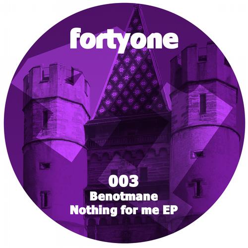 image cover: Benotmane - Nothing For Me [FORT003]