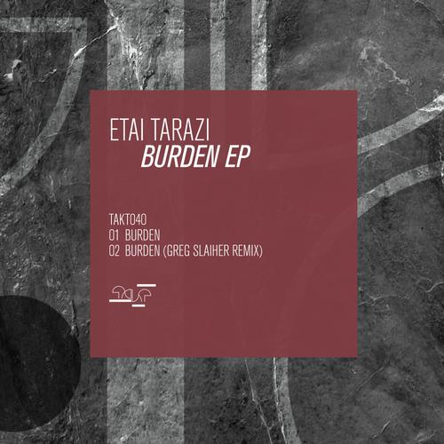 image cover: Etai Tarazi - Burden [TK040]