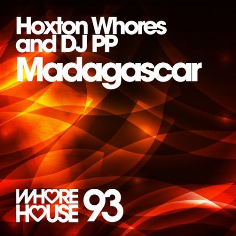 000-Hoxton Whores DJ PP-Madagascar- [HW093]