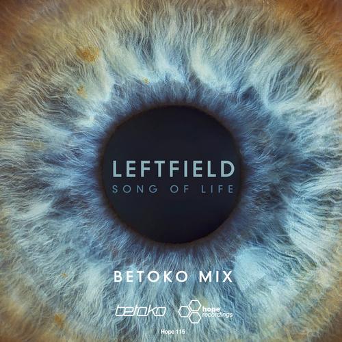 image cover: Leftfield - Song Of Life (Betoko Mix) [HOPE115]